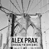 Alex Prax - Brooklyn Dreams - EP
